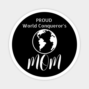 World Conqueror Proud Mom Magnet